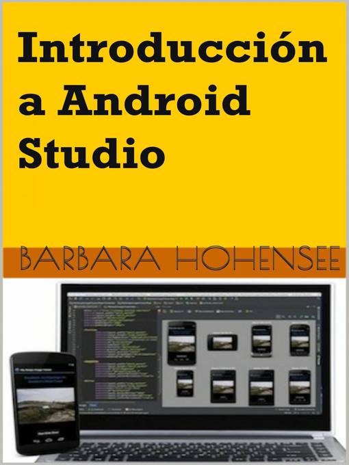 Title details for Introducción a Android Studio by Barbara Hohensee - Available
